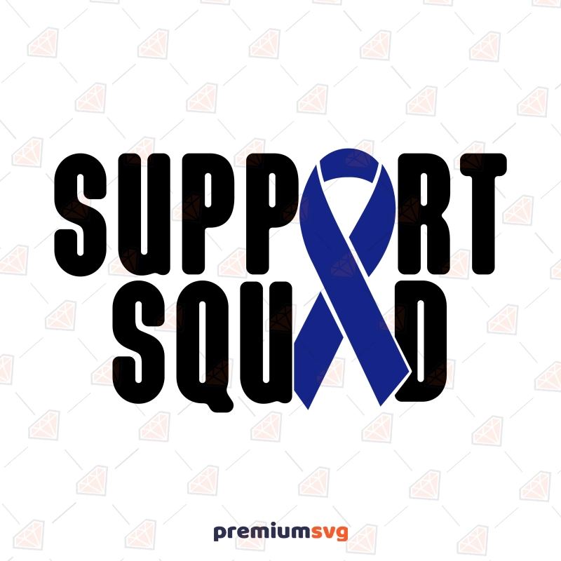 Support Squad SVG, Colon Cancer Awareness SVG Cancer Day SVG Svg