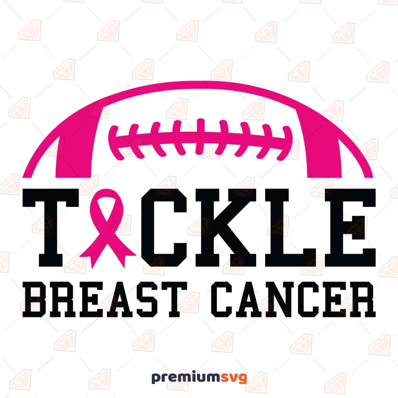 Tackle Breast Cancer Half Football SVG Cut File, Awareness SVG Cancer Day SVG Svg