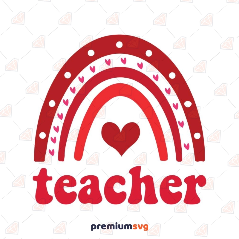 Teacher Boho Rainbow SVG, Happy Valentine's SVG Valentine's Day SVG Svg