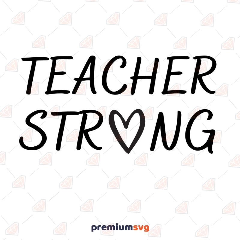 Teacher Strong SVG Teacher SVG Svg