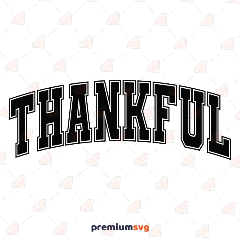 Thankful SVG Cut File, Varsity Font Thankful Design T-shirt SVG Svg