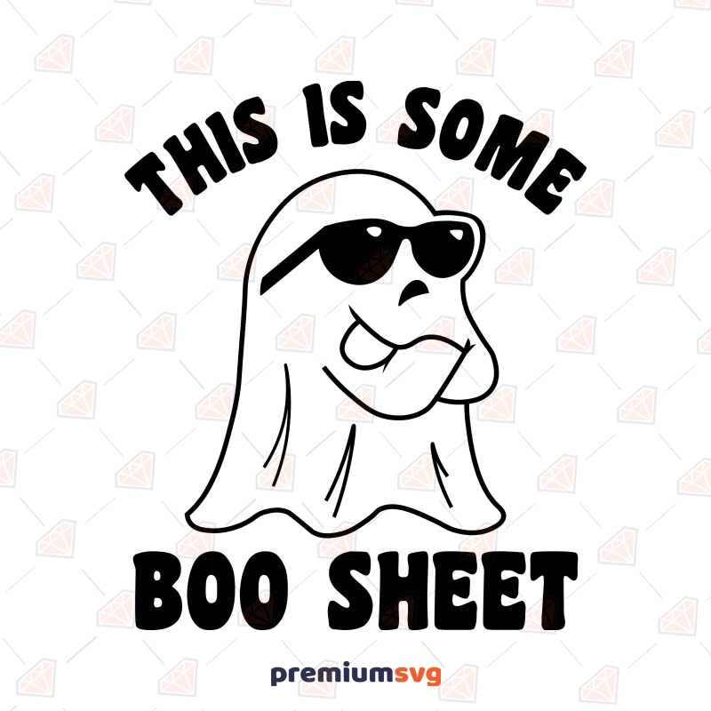 This Is Some Boo Sheet SVG Cut File, Funny Boo SVG Halloween SVG Svg
