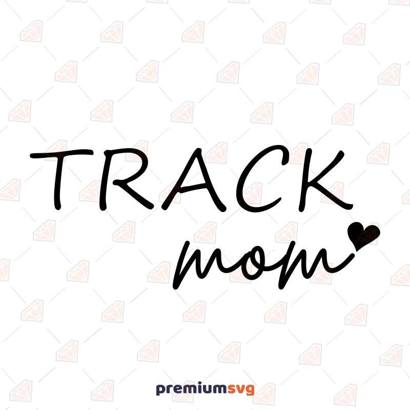 Track Mom SVG, Sports Mom SVG Mother's Day SVG Svg