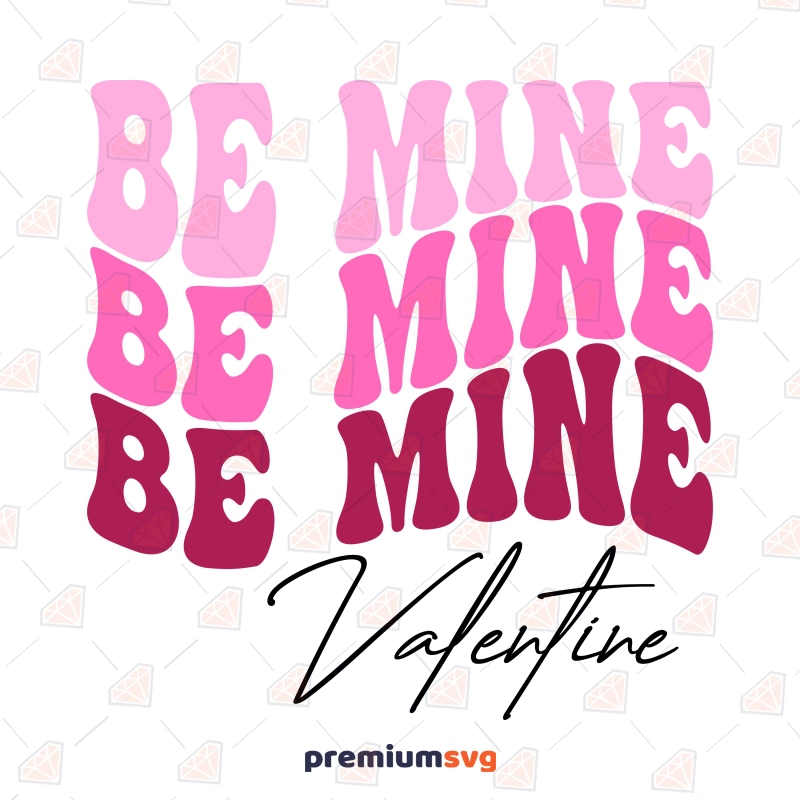 Be Mine Valentine SVG Design, Retro Valentine SVG Download Valentine's Day SVG Svg