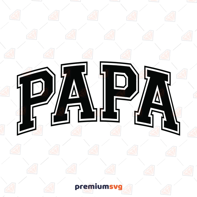 Varsity Font Papa SVG, Papa SVG Designs Father's Day SVG Svg