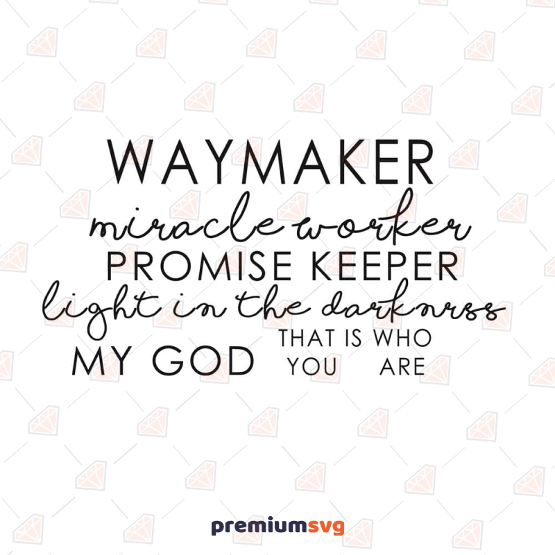 Waymaker Miracle Worker SVG, Digital Download Files Religion Svg