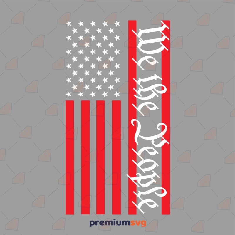 We The People Flag SVG, Vertical Red USA Flag SVG USA SVG Svg