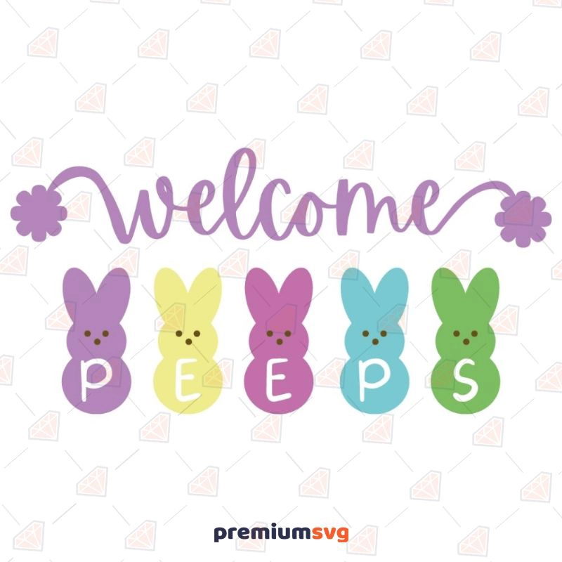 Welcome Peeps SVG Cut File, Easter Day SVG Easter Day SVG Svg