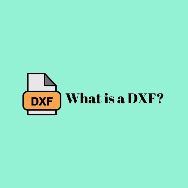 DXF Files.