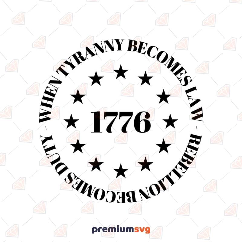 When Tranny Becomes Law Rebellion Becomes Duty SVG, 1776 SVG Cut File USA SVG Svg