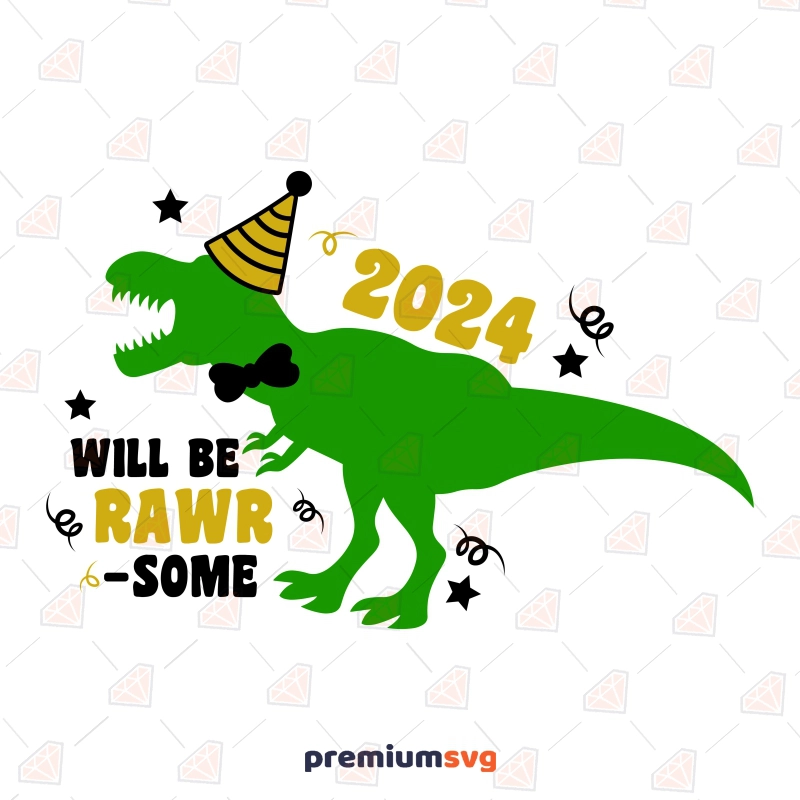 Will Be Rawr Some SVG, New Year Kid's Shirt SVG New Year SVG Svg