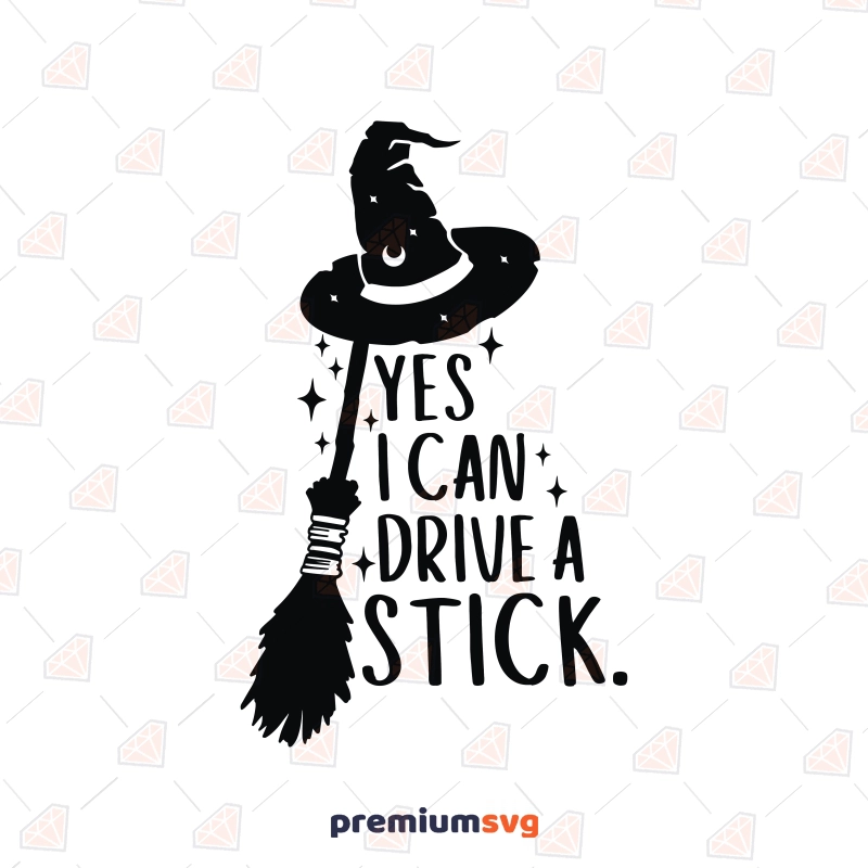 Yes I Can Drive A Stick SVG Halloween SVG Svg