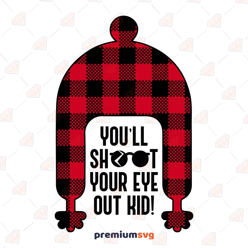 You'll Shoot Your Eye Out Kid SVG, Buffalo Plaid SVG Christmas SVG Svg