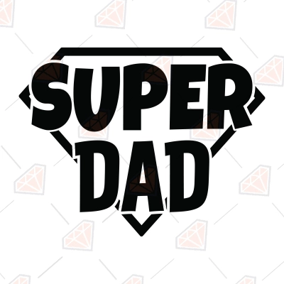 Super Dad SVG, Father's Day SVG Files | PremiumSVG