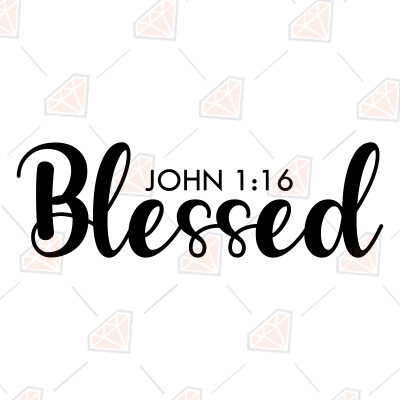 Blessed John 1:16 Proverb SVG, Christian SVG | PremiumSVG