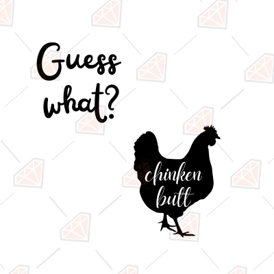 Guess What Chicken Butt SVG, Instant Download | PremiumSVG