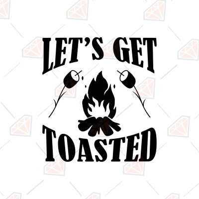 Let’s Get Toasted SVG, Camp SVG Instant Download | PremiumSVG