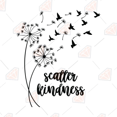 Scatter Kindness SVG Design with Dandelion, Shirt | PremiumSVG