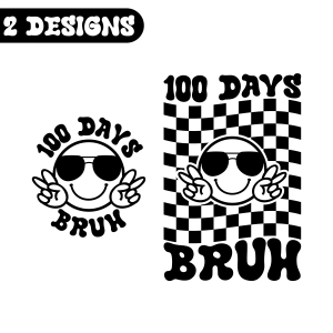 100 Days of School SVG, 100 Days Bruh SVG Teacher SVG