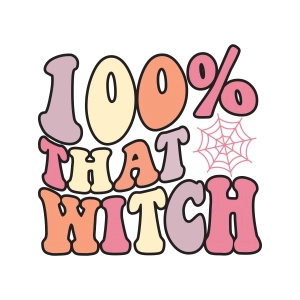 100 % That Witch PNG, SVG Instant Download Halloween SVG