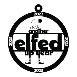 2023 Elfed Up Year Circle SVG and DXF Files New Year SVG