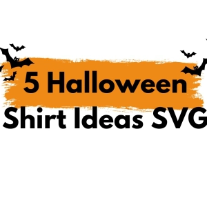 5 Halloween Shirt Ideas SVG