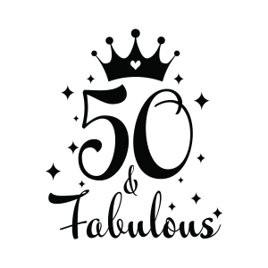 50 and Fabulous SVG, Funny 50th Birthday SVG Birthday SVG