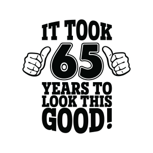 65th Birthday SVG, Funny 65 Years Old SVG Svg