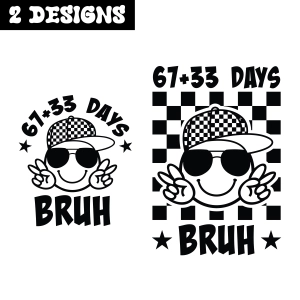 67+33 Days of School SVG, 100th Days of School Bruh Svg