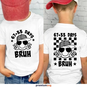 67+33 Days of School SVG, 100th Days of School Bruh