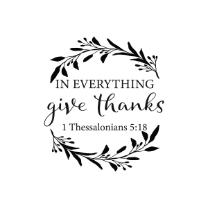 In Everything Give Thanks SVG, Thanksgiving SVG, Bible Verse SVG Bible Verse SVG