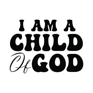 I Am A Child Of God SVG, Christian SVG Cut File Christian SVG