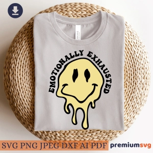 Emotionally Exhausted SVG File for Shirt, Mental Health SVG T-shirt SVG