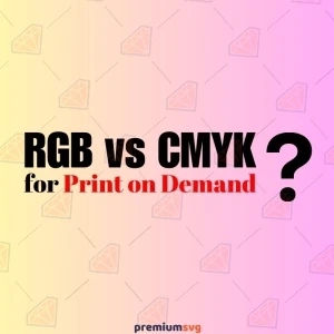 RGB vs CMYK for Print on Demand