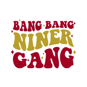 Bang Bang Niner Gang SVG, 49ers SVG Football SVG
