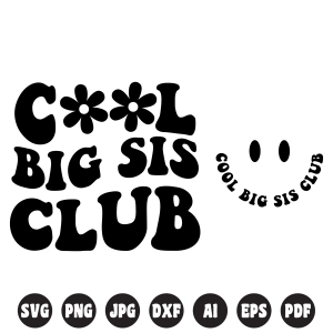 Cool Big Sis Club SVG, Big Sis SVG Cut Files T-shirt SVG