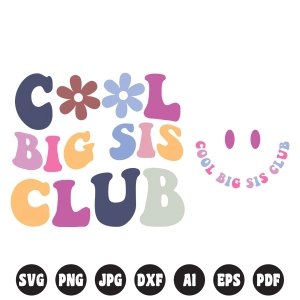 Cool Big Sis Club SVG, Big Sis SVG Cut Files T-shirt SVG
