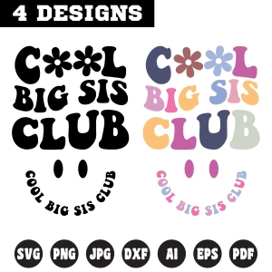 Cool Big Sis Club SVG, Big Sis SVG Cut Files T-shirt SVG