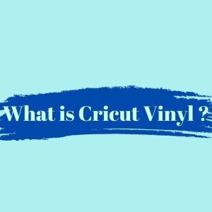 What is Cricut Vinyl?