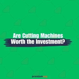 Cost Analysis: Are Cutting Machines Worth the Investment?