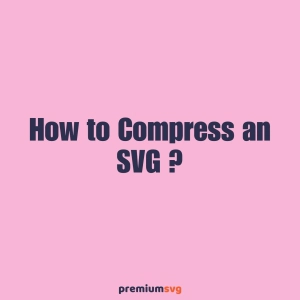 How to Compress an SVG File?