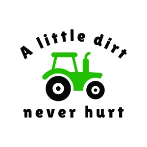 A Little Dirt Never Hurt SVG, Baby Onesie SVG Baby SVG