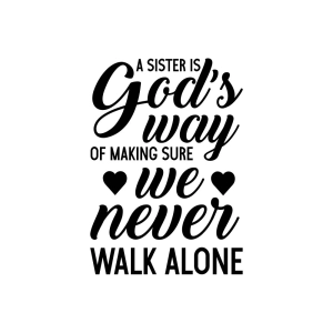 A Sister is God's Way SVG Cut File, Instant Download Christian SVG