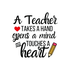 A Teacher Takes A Hand Opens A Mind SVG, Teacher SVG Teacher SVG