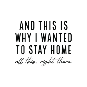And This Is Why I Wanted To Stay at Home SVG, Sarcastic SVG T-shirt SVG