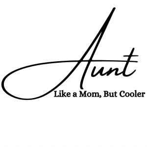 Aunt Like a Mom But Cooler SVG Cut File Mother's Day SVG
