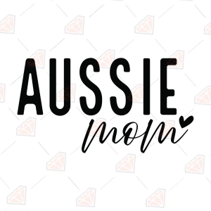 Aussie Mom SVG, Australian Shepherd Dog Mom Shirt Design