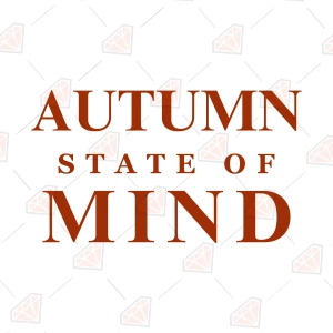 Autumn State Of Mind SVG – Cozy Fall Shirt Cut File