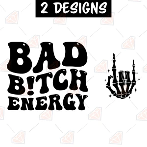 Bad Bitch Energy SVG, Sassy Quote Cut File for Cricut & Silhouette Funny SVG