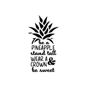 Be A Pineapple SVG, Pineapple Quote Stand Tall SVG Pineapple SVG